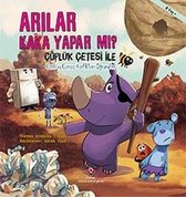 Arılar Kaka Yapar mı? Çöplük Çetesi ile Cansız