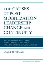 New Comparative Politics - The Causes of Post-Mobilization Leadership Change and Continuity