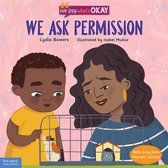 We say what's OKAY- We Ask Permission