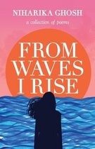 From Waves, I Rise
