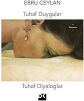 Tuhaf Duygular Tuhaf Diyaloglar