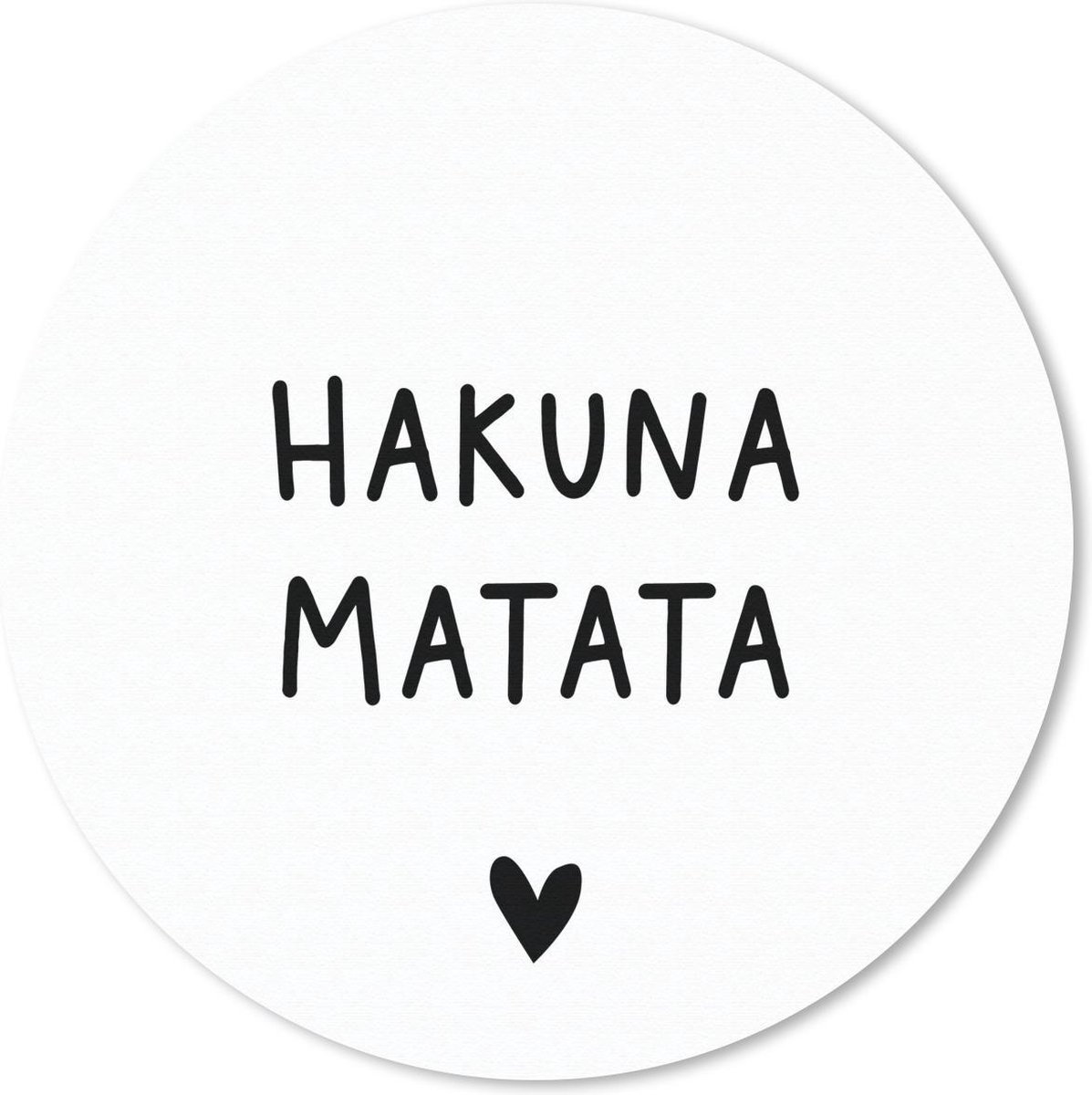 Muismat rond 40x40 cm - Mousepad Hakuna matata - Spreuken - Quotes - Ronde muismatten