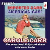 Carole Carr - Imported Carr American Gass! (CD)
