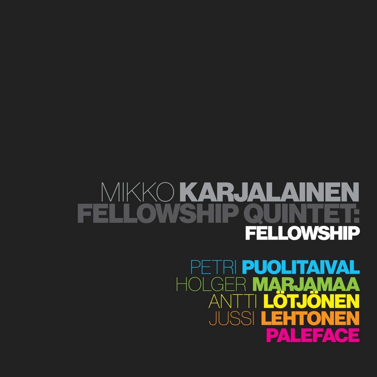 Mikko Karjalainen Fellowship Quintet - Fellowship (CD)
