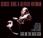 Denise King & Oliver Hutman - Give Me The High Sign (CD)