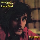 Doug Raney Quintet - Lazy Bird (CD)