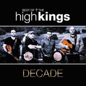 High Kings - Decade - The Best Of (CD)