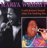 Marva Wright - I Still Haven't Found What I'm Look for (CD)