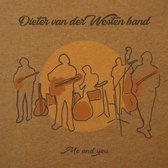 Dieter Van Der Westen Band - Me And You (CD)