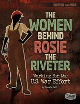 Women and War - The Women Behind Rosie the Riveter