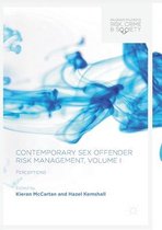 Palgrave Studies in Risk, Crime and Society- Contemporary Sex Offender Risk Management, Volume I