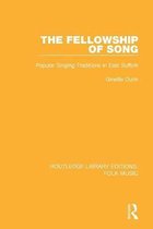 Routledge Library Editions: Folk Music-The Fellowship of Song