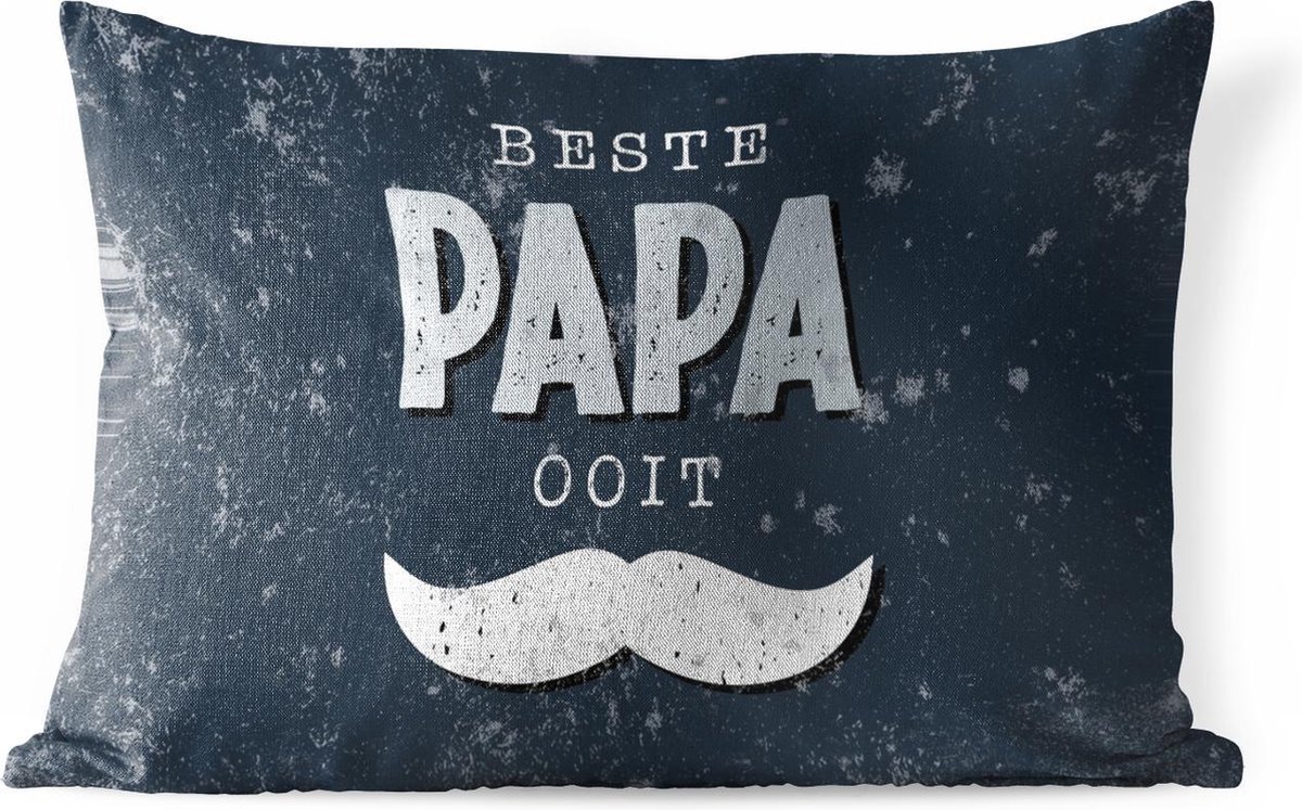 Buitenkussens - Quotes - Vaderdag - Cadeau voor Man - Beste papa ooit - Spreuken - 60x40 cm - Weerbestendig - Vaderdag cadeautje - Cadeau voor vader en papa