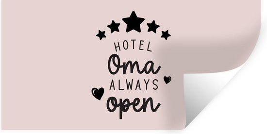Muurstickers - Sticker Folie - Oma - Hotel oma always open - Spreuken - Quotes - 120x60 cm - Plakfolie - Muurstickers Kinderkamer - Zelfklevend Behang - Zelfklevend behangpapier - Stickerfolie