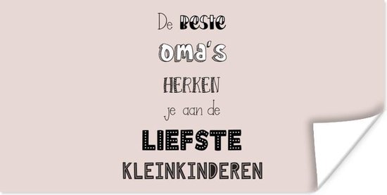 Poster De beste oma's herken je aan de liefste kleinkinderen - Spreuken - Quotes - Oma - 120x60 cm