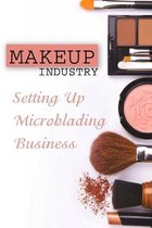 Makeup Industry: Setting Up Microblading Business