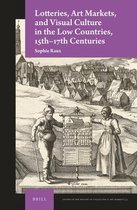 Studies in the History of Collecting & Art Markets 4 -   Lotteries, Art Markets, and Visual Culture in the Low Countries, 15th-17th Centuries