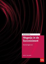 Werkgroepopdrachten Schenk- Erf- En Overdrachtsbelasting (JUR-3SCHERFOV1)  Wegwijsserie  -   Wegwijs in de Successiewet, ISBN: 9789012406970