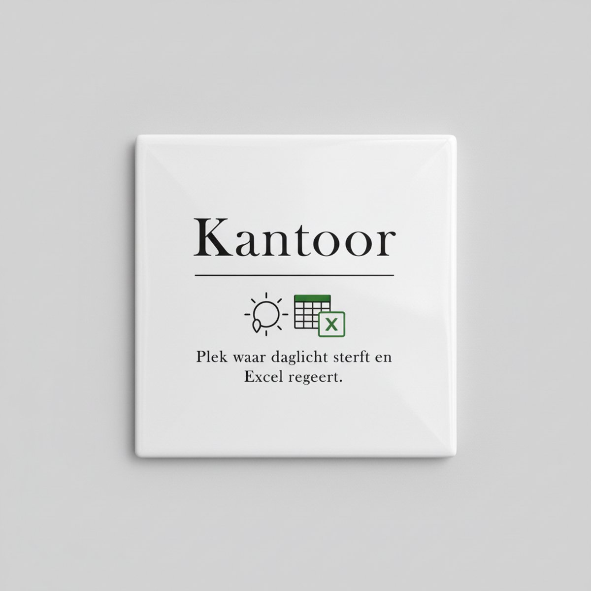Nevolis Grappige “Kantoor – Plek Waar Daglicht Sterft en Excel Regeert” Tegel – 15×15 cm Keramische Werkplek Humor Decoratie Multi Color