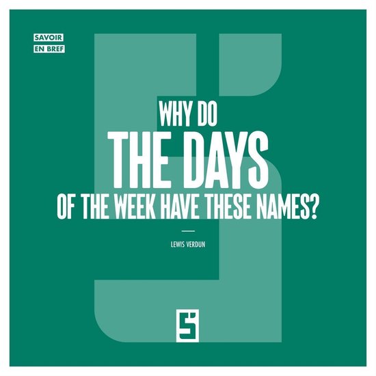 Why Do the Days of the Week Have These Names ? - cover
