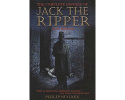 The Complete History of Jack the Ripper