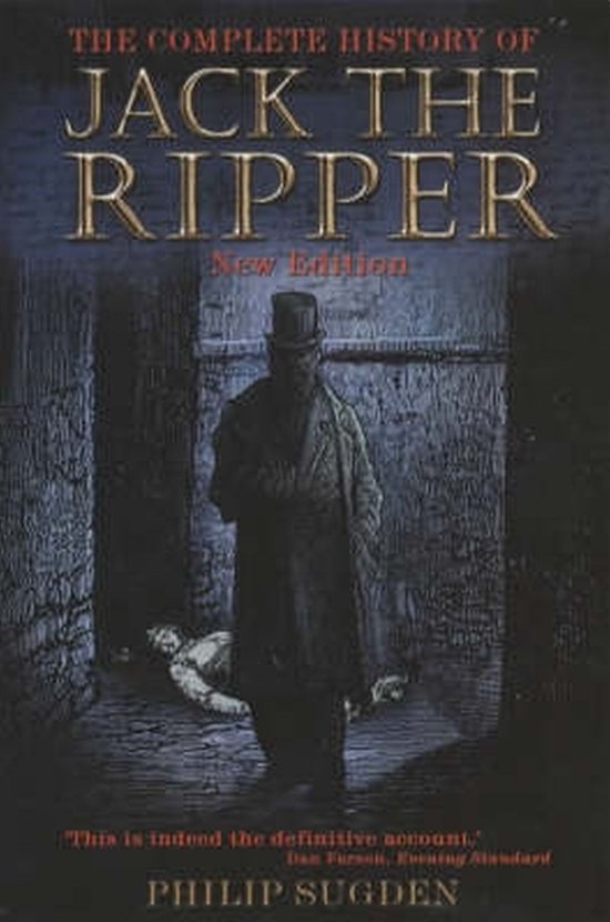 The Complete History of Jack the Ripper - cover