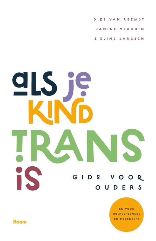Boekomslag met de titel 'Als je kind trans is' in grote, kleurrijke letters. Gids voor ouders, hulpverleners en docenten.