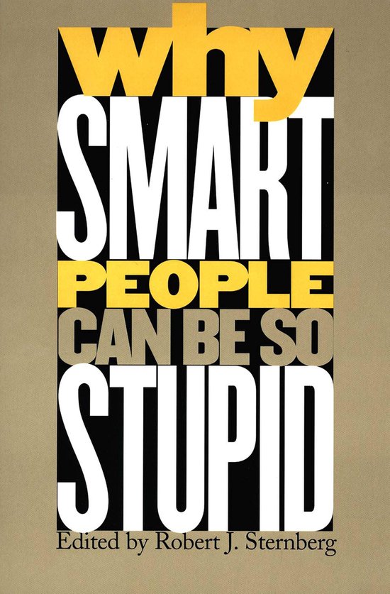 Why Smart People Can Be So Stupid - cover