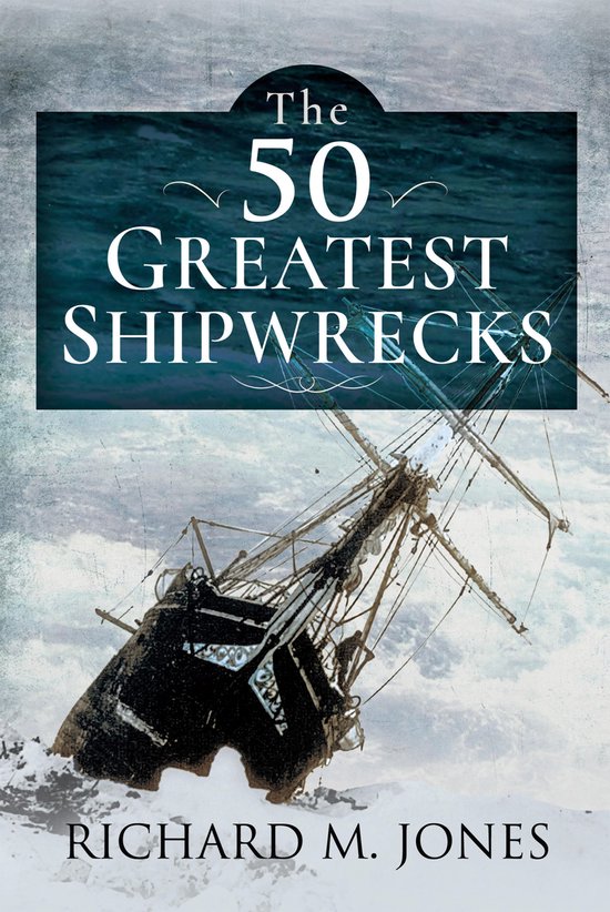 The 50 Greatest Shipwrecks - cover