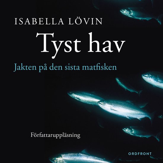 Tyst hav: Jakten på den sista matfisken - cover