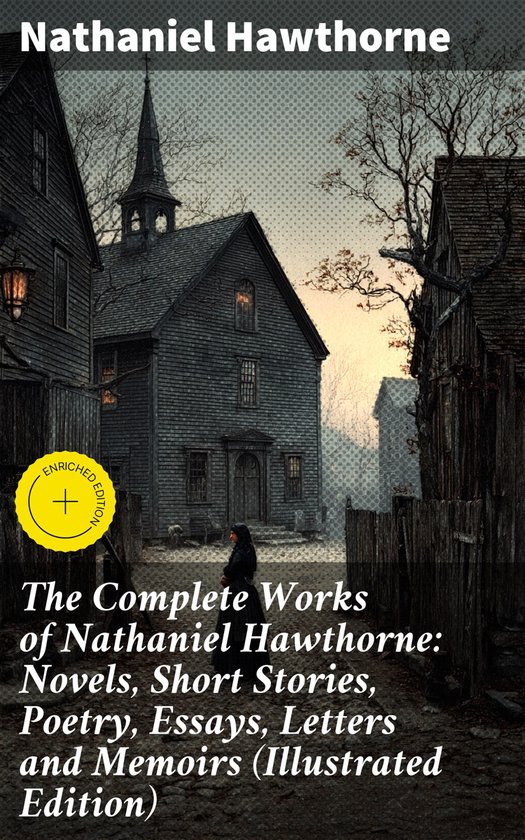 The Complete Works of Nathaniel Hawthorne: Novels, Short Sto ... - cover