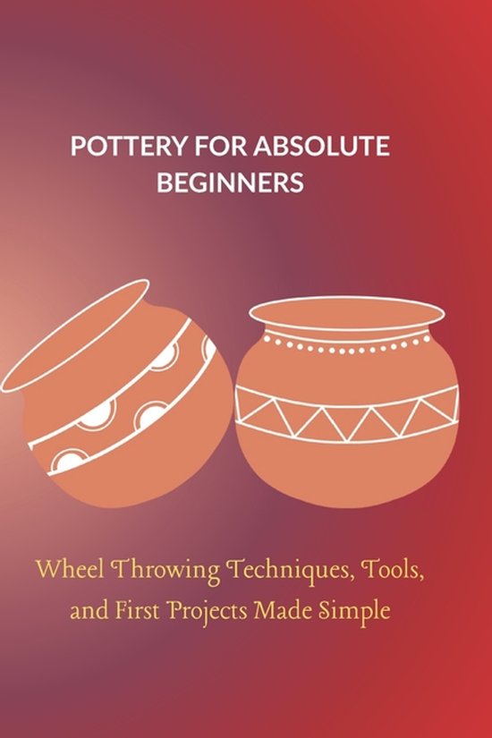 Pottery for Absolute Beginners - cover