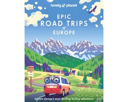 Epic- Lonely Planet Epic Road Trips of Europe