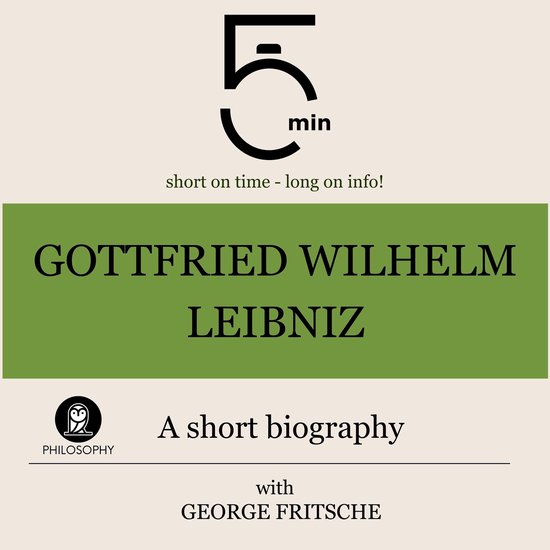 Gottfried Wilhelm Leibniz: A short biography - cover
