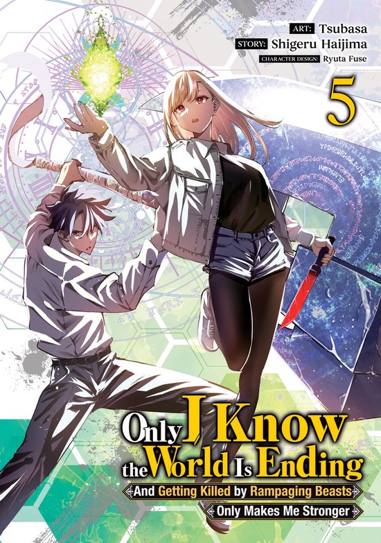 Only I Know the World Is Ending and Getting Killed by Rampaging Beasts Only Makes Me Stronger (Manga)- Only I Know the World Is Ending and Getting Killed by Rampaging Beasts Only Makes Me Stronger (Manga) Vol. 5