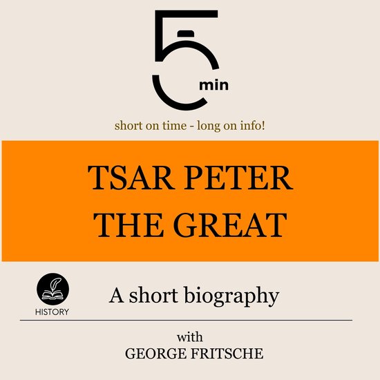 Tsar Peter the Great: A short biography - cover