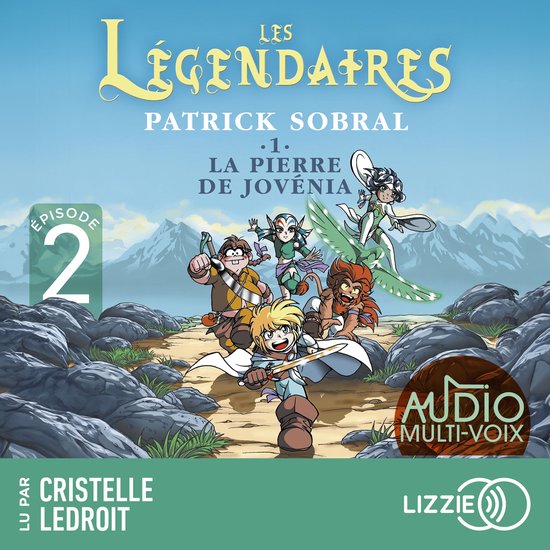 Les Légendaires - La Pierre de Jovénia - Tome 1 - Episode  ... - cover