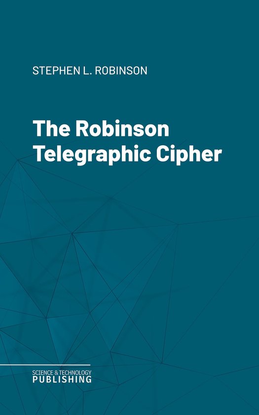 The Robinson Telegraphic Cipher - cover