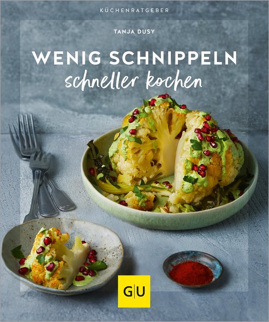 GU Küchenratgeber - Wenig schnippeln, schneller kochen - cover