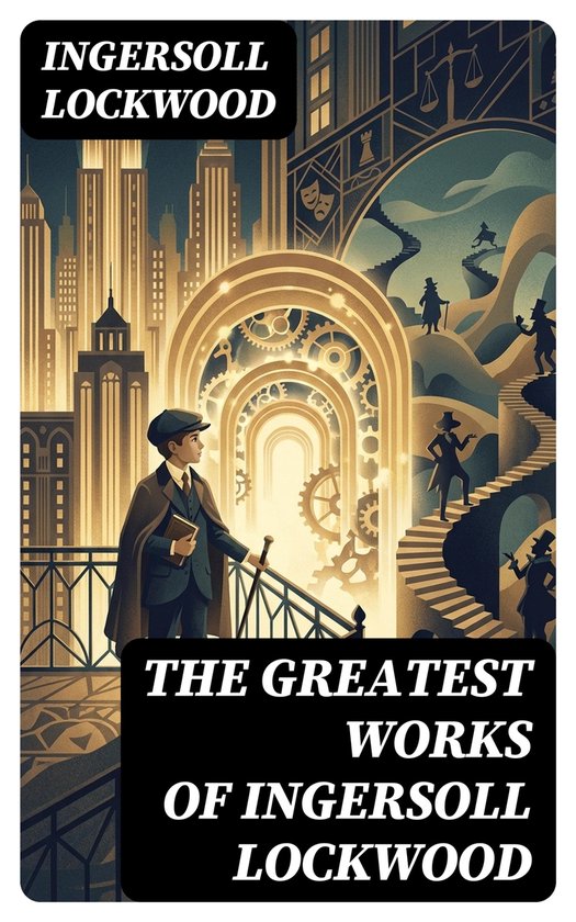 The Greatest Works of Ingersoll Lockwood - cover