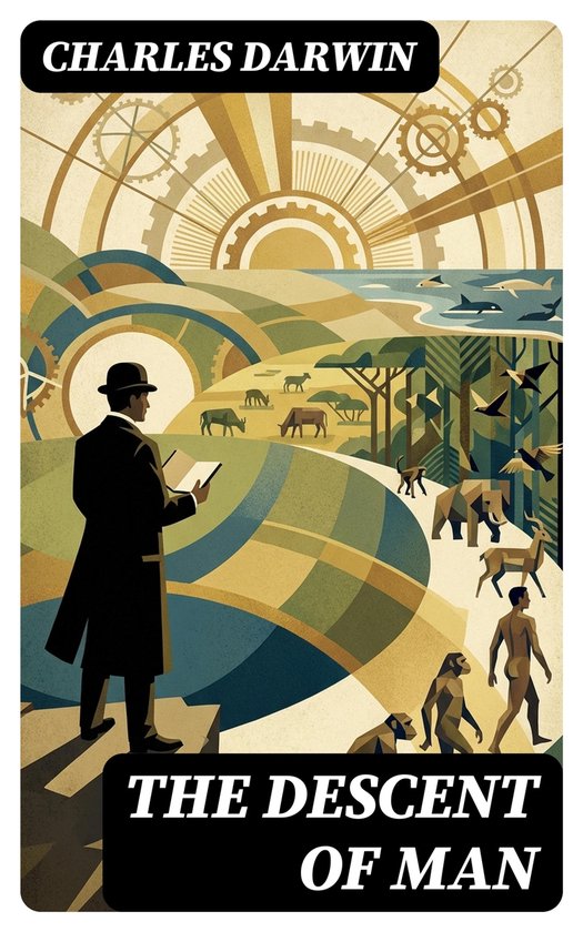 Boekomslag 'The Descent of Man' met Charles Darwin die een boek vasthoudt, omringd door evoluerende mensapen en dieren.