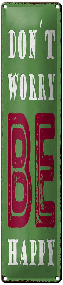 Blechschild Spruch 46x10 cm Don’t worry be Schild