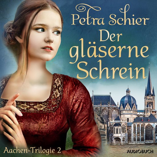 Der gläserne Schrein - Aachen-Trilogie 2 - cover