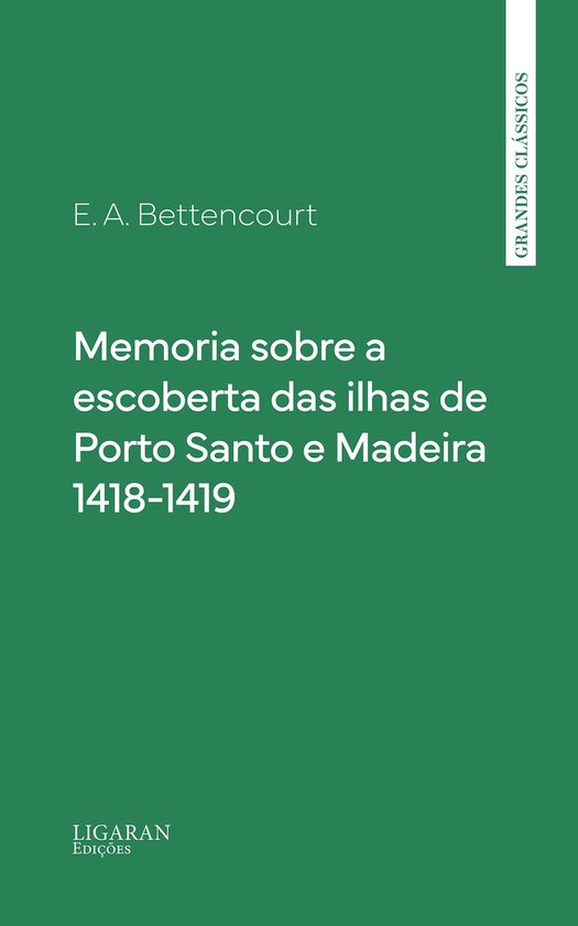 Memoria sobre a descoberta das ilhas de Porto Santo e Madeir ... - cover
