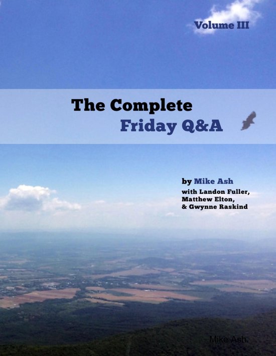 The Complete Friday Q&A: Volume III - cover