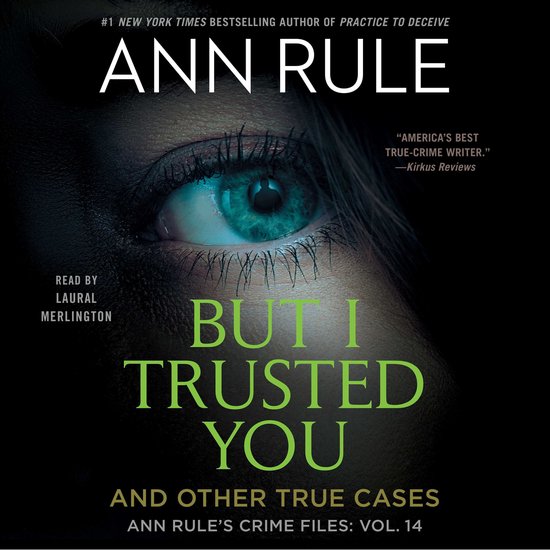 Ann Rule's Crime Files- But I Trusted You - cover