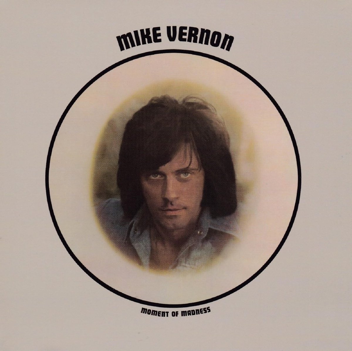 Mike Vernon - Moment Of Madness (CD)