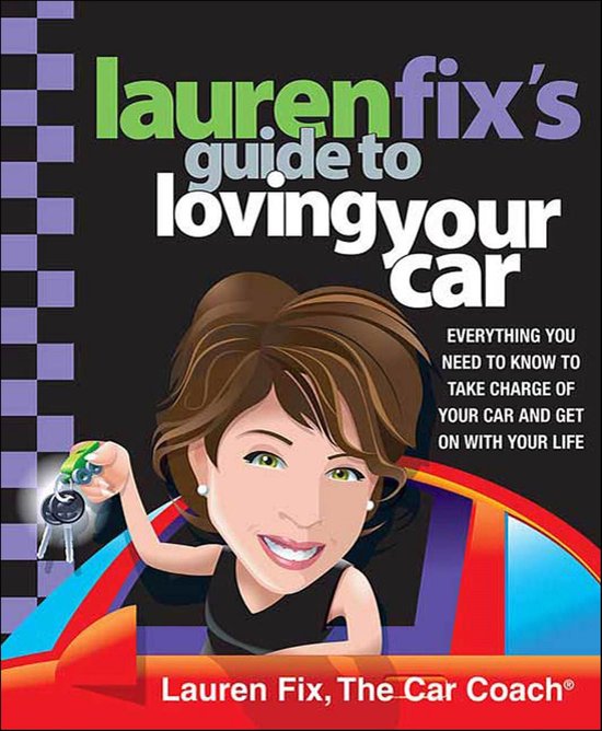 Lauren Fix's Guide to Loving Your Car - cover