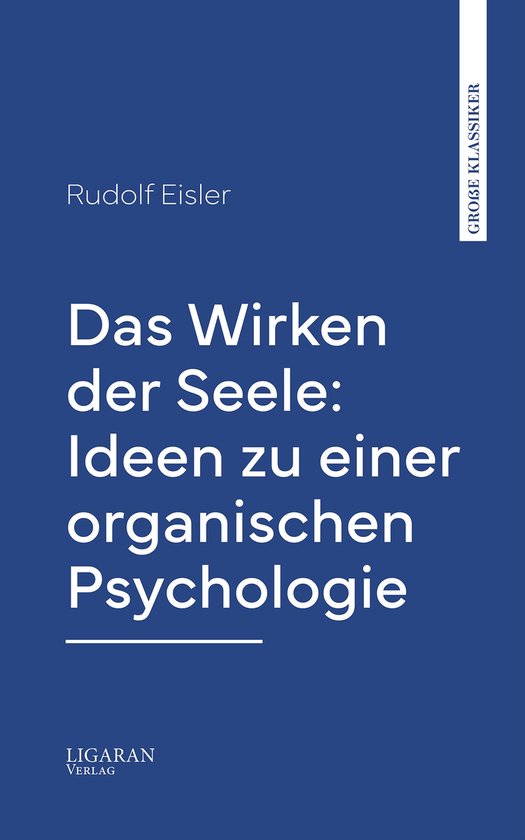 Das Wirken der Seele: Ideen zu einer organischen Psychologie - cover