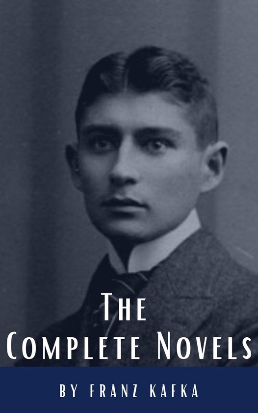 Franz Kafka: The Complete Novels - cover